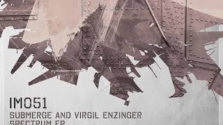 Submerge & Virgil Enzinger - Spectrum