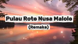 Download Lagu Pulau Rote Nusa Malole (Remake) MP3
