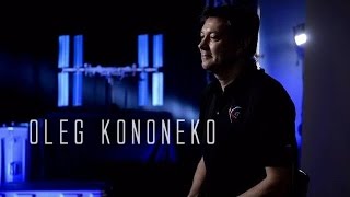 A Moment With Oleg Kononenko