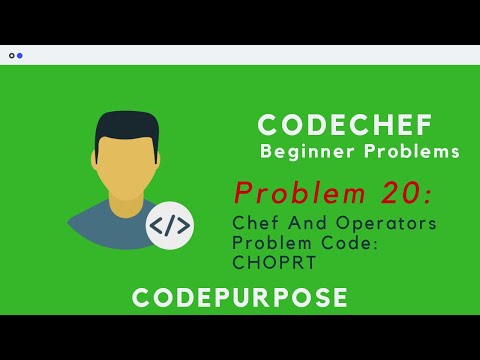 Problem 20: Chef and Operators / CHOPRT | CodeChef Beginner C++