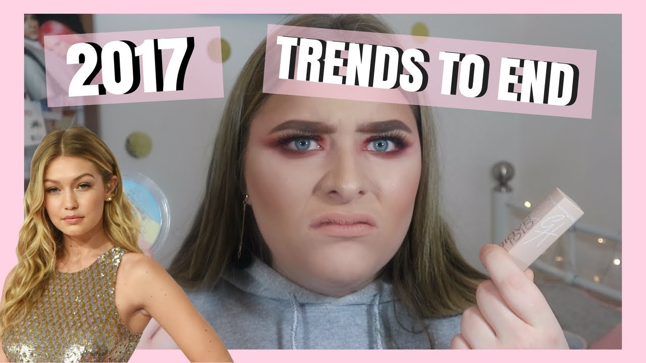 2017 MAKEUP TRENDS I HATED | GH0STBLONDIE