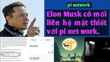 Elon Musk có mối liên hệ mật thiết với pi network | tin tức pi network nhanh và mới nhất.