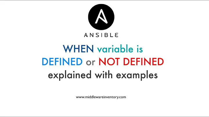 Ansible When Variable is Defined or Not Defined - Example