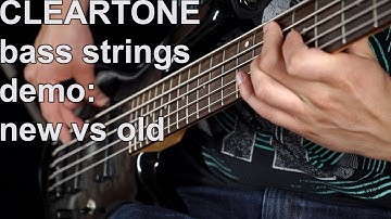 New Bass Strings vs old - Cleartone Demo