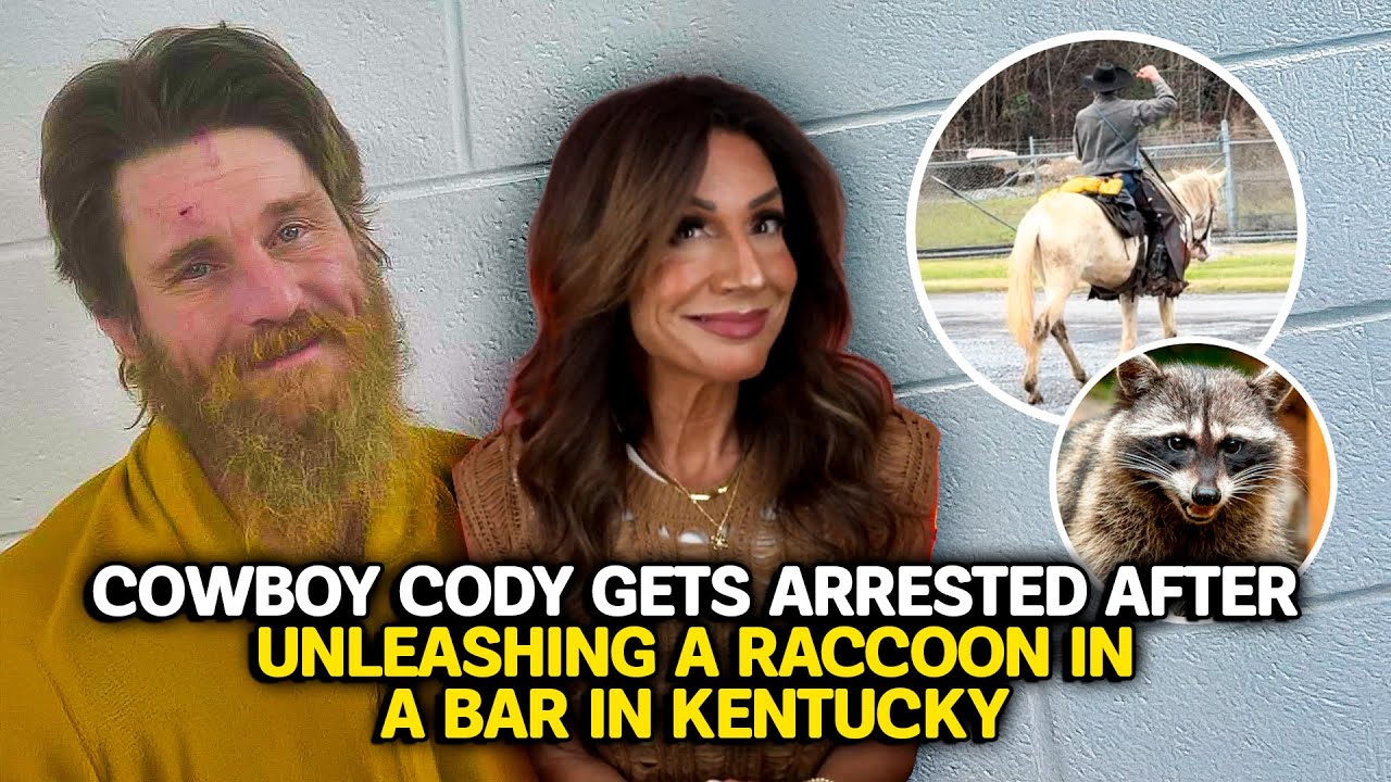 Cowboy Cody gets arrested after unleashing a raccoon in a bar in Kentucky
