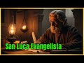 🔵 San Luca Evangelista – Il medico che raccontò la vita di Cristo