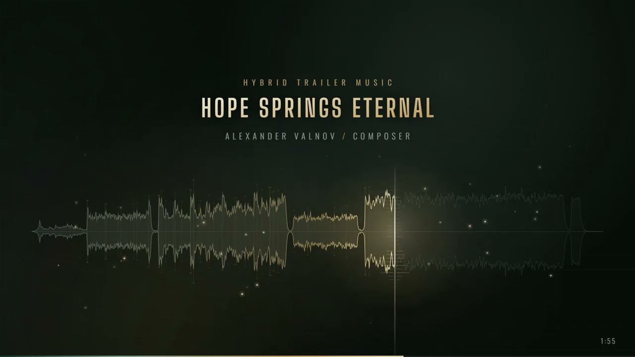 Hope Springs Eternal | Hybrid Trailer Music - Alexander Valnov