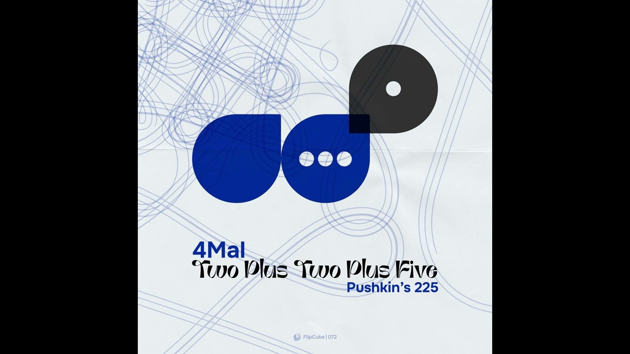 4Mal — Two Plus Two Plus Five (Alexander Pushkin's 225th Anniversary) [FlipCube Records] 