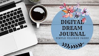 DIGITAL DREAM JOURNAL OVERVIEW