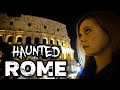 5 Most Haunted Places in Rome, Italy