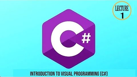 C# Tutorial For Beginners in Urdu/Hindi || Introduction to C# Programming in Urdu/Hindi_Lecture#1