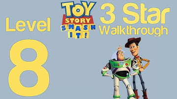 Toy Story Smash It! Level 8 3 Star Walkthrough Guide Strategy Help | WikiGameGuides