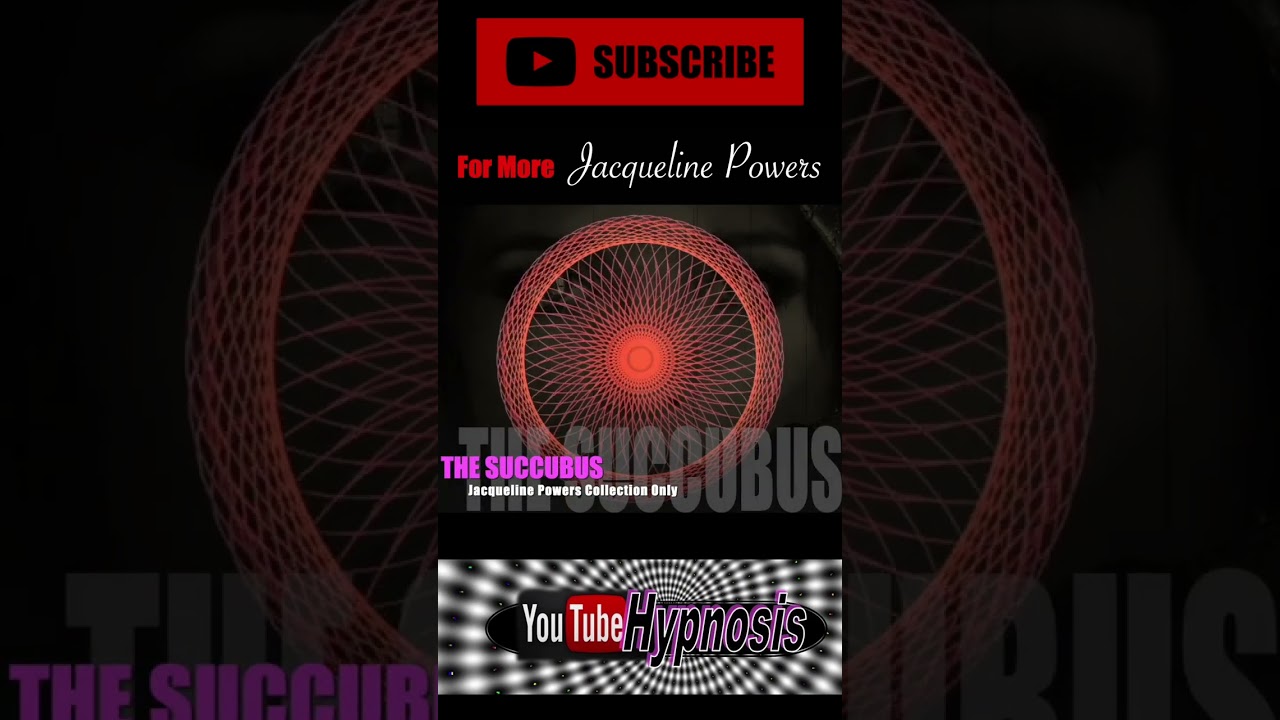 The Succubus - It starts in the mind | Jacqueline Powers Hypnosis | 