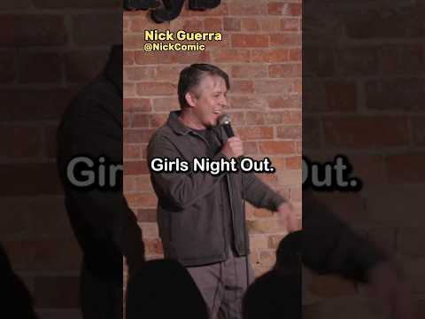 When the bill comes on Girls Night Out - Nick Guerra