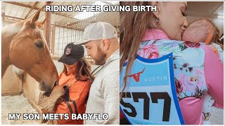 ROAD TO RODEO AUSTIN: BABYFLO MEETS OUR SON + RIDING DAYS AFTER BIRTH....