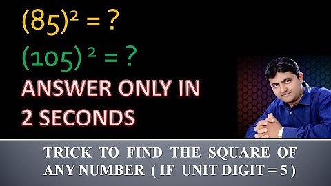 Find any number square if Unit digit is 5.