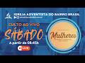 Culto ao vivo Adventista | Mensagem Pr. Aroldo Mendes | Sábado 07/03/2026