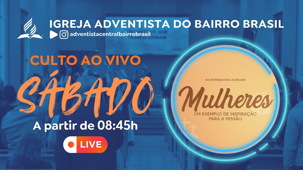 Culto ao vivo Adventista | Mensagem Pr. Aroldo Mendes | Sábado 07/03/2026
