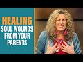 Did Your Parents Wound You? Then You Need to Hear This!