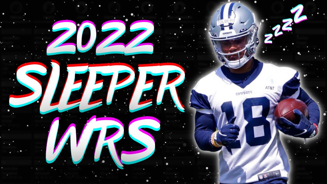 3 MUST HAVE Sleeper Wide Receiver for 2022 Fantasy Football