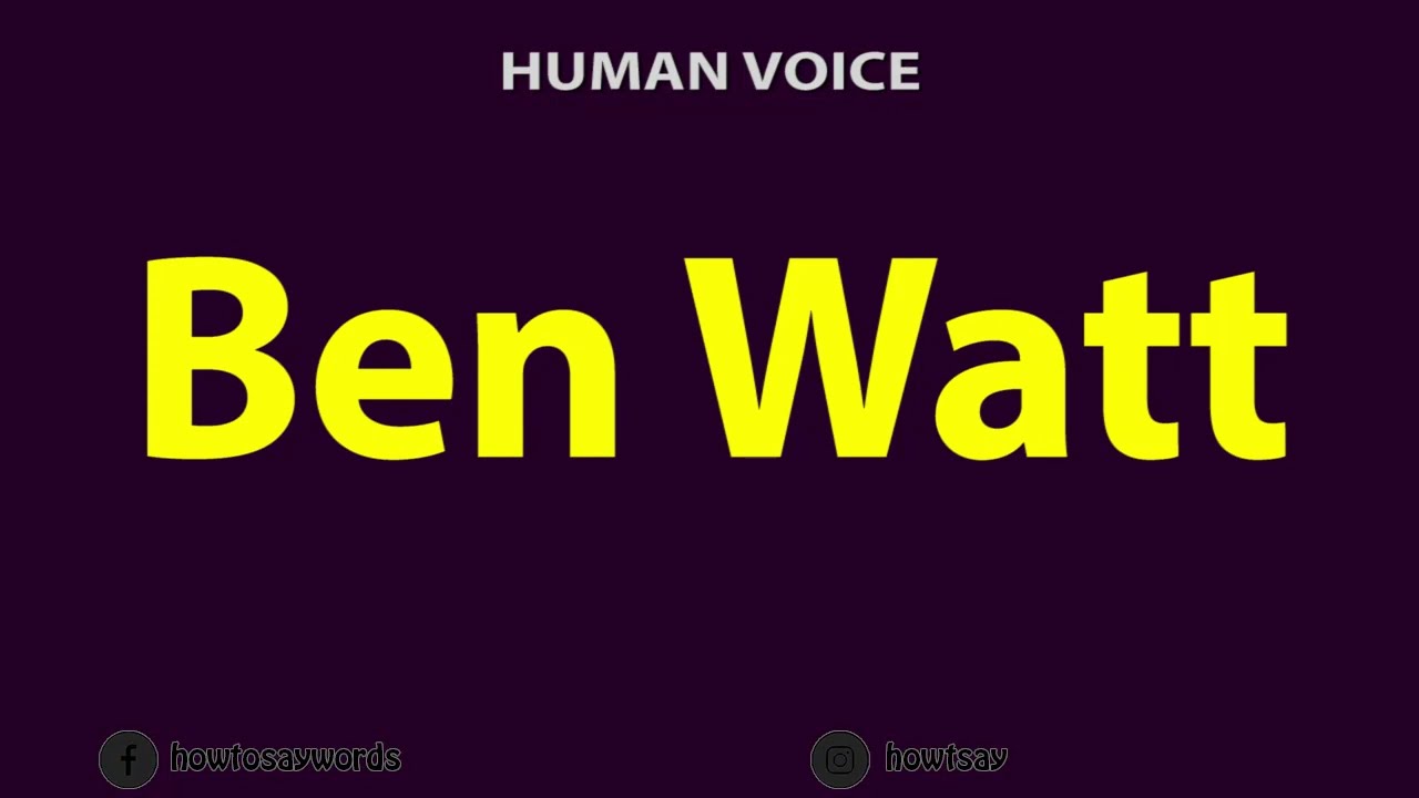 How To Pronounce Ben Watt YouTube How To Pronounce Ben Watt YouTube
