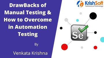 Selenium Beginner Tutorial 1 - Drawbacks of Manual Testing and overcome in Automation Testing
