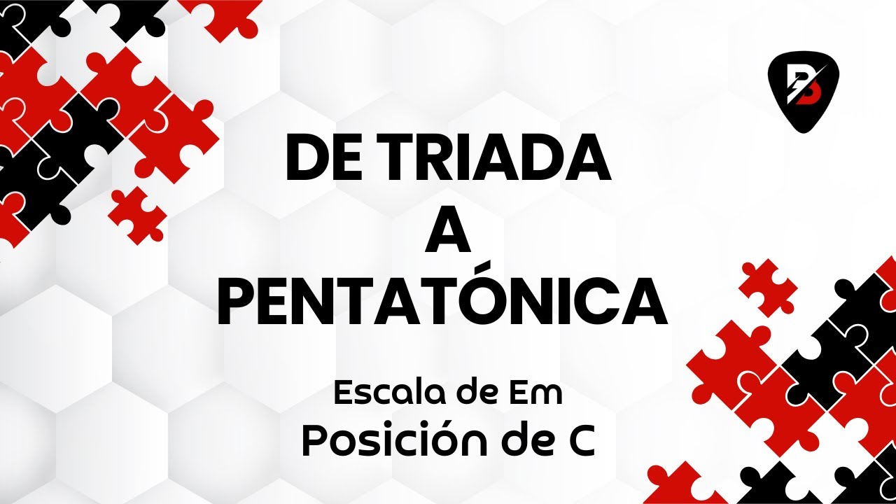 De triada a pentatonica menor | Tonalidad de Em | Posición de C