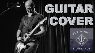 BOB MOULD Silver Age Guitar Cover