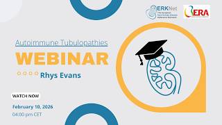 Autoimmune Tubulopathies - ERKNet/ERA Webinar with Rhys Evans
