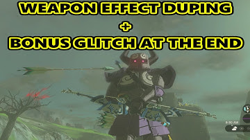 Weapon And Effect Duplication Glitch Tears Of The Kingdom