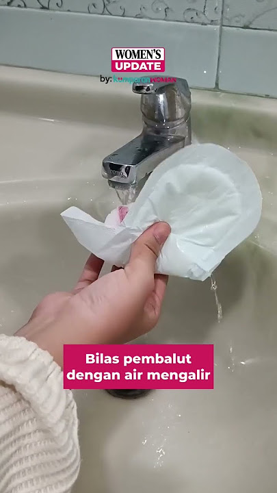 Ladies, ini cara mencuci pembalut yang benar ✨ #womensupdate #update #woman #video #beauty