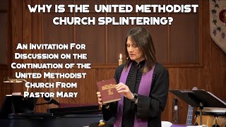 Why Is the United Methodist Church Splintering?