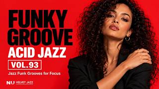Funky Groove Acid Jazz Music 🎧 Jazz Funk & Nu Jazz Grooves for Work, Study & Focus [Vol.93]