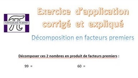 NOMBRES PREMIERS  - Décomposition en produit de facteurs premiers