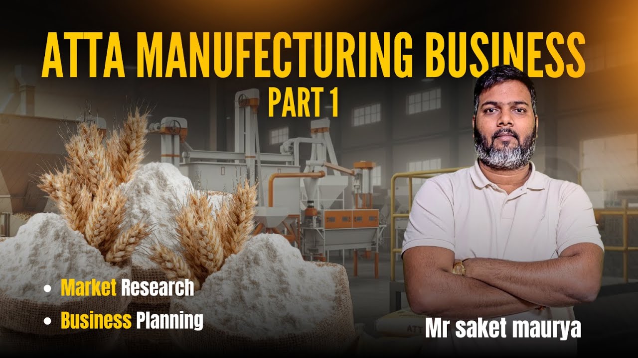 Atta Plant Business 2026 | Market Research & Business Planning
