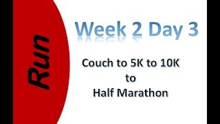 Week 2 Day 3 of Couch to 5K to 10K to Half Marathon