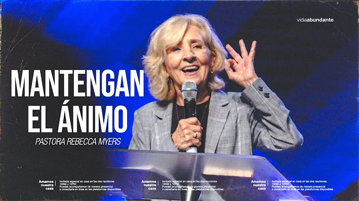 Mantengan el nimo  Pastora Rebecca Myers