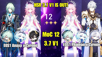 HSR 3.7 V1 IS OUT! E0S1 Anaxa x Cyrene | Phainon x Cyrene Showcase | NEW MOC 12