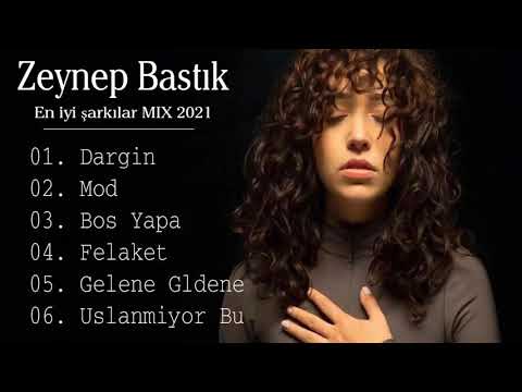 Zeynep Bastık En iyi şarkılar MIX 2021 | Zeynep Bastık Tüm albüm 2021 Full HD