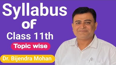 Class 11 Physics Syllabus 2024-25 | Class 11th Physics Syllabus | Dr.Bijendra mohan physics