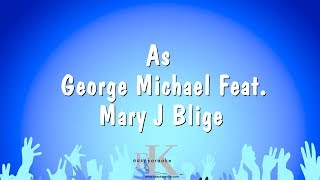 As - George Michael Feat Mary J Blige Karaoke Version