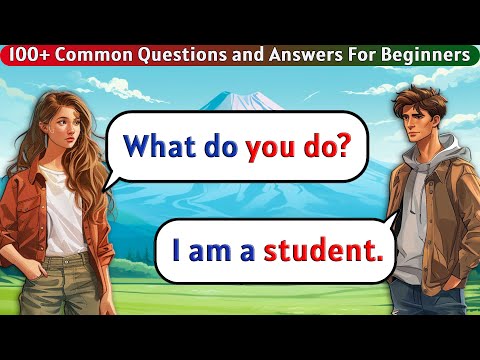 English Conversation Practice | 100+ Common Questions and Answers in English