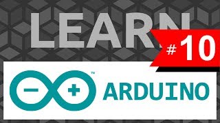 Learn Arduino #10: Add motion to your project! (Servo Motors) - Tutorial
