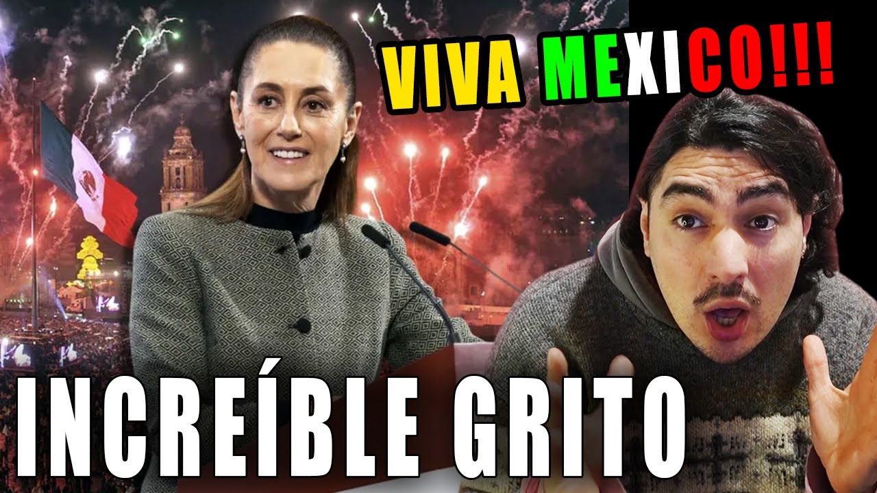 Reacción al primer Grito de Claudia Sheinbaum: ¡VIVA MÉXICO!