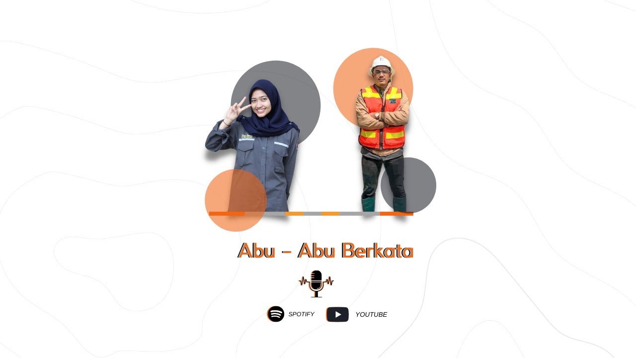 Abu - Abu Berkata #11 - Sarjana tambang juga bisa jadi enterpreuner!