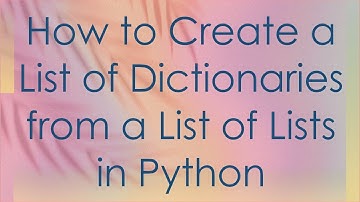 How to Create a List of Dictionaries from a List of Lists in Python