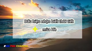 Đặc điểm, dấu hiệu nhận biết thời tiết mùa Hè là gì?