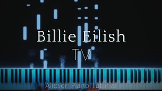 TV - Billie Eilish [Piano Tutorial]