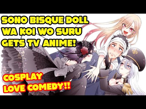 Sono Bisque Doll wa Koi wo Suru Cosplay Manga gets TV Anime!!