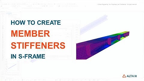 How to add Stiffeners to your beam in Altair S-FRAME